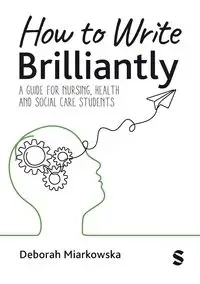 How to Write Brilliantly - Deborah Miarkowska
