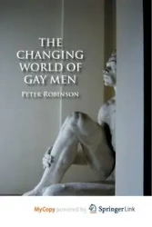 The Changing World of Gay Men - Robinson P.