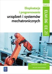Eksploatacja i program. urządzeń mechat.EE.21 cz.2 - Robert Dziurski