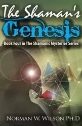 The Shaman's Genesis - Wilson Norman W.