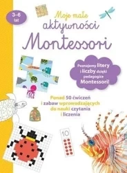 Moje małe aktywności Montessori - praca zbiorowa
