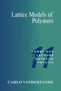 Lattice Models of Polymers - Carlo Vanderzande