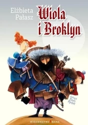 Wiola i Broklyn BAJKA - Elżbieta Pałasz