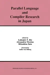 Parallel Language and Compiler Research in Japan - Bic Lubomir