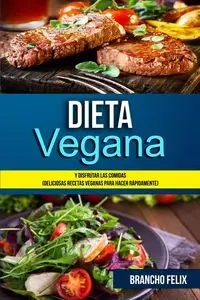 Dieta Vegana - Felix Brancho