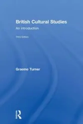 British Cultural Studies - Turner Graeme