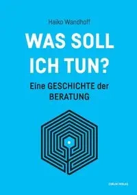 Was soll ich tun? - Wandhoff Haiko