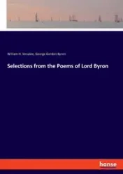 Selections from the Poems of Lord Byron - Byron George Gordon