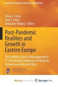 Post-Pandemic Realities and Growth in Eastern Europe - Fotea Silvia L.