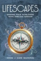 Lifescapes - Mark J. Eade BA(Hons)