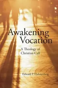 Awakening Vocation - Edward P. Hahnenberg