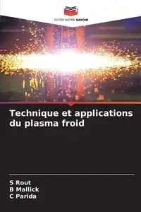 Technique et applications du plasma froid - Rout S