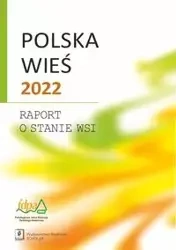 Polska wieś 2022 - Opracowanie zbiorowe