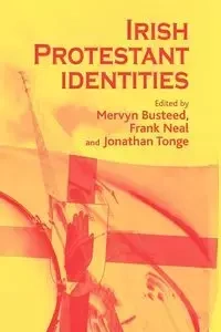 Irish Protestant identities - Busteed Mervyn