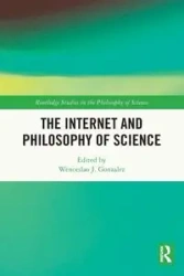 The Internet and Philosophy of Science - Gonzalez Wenceslao J