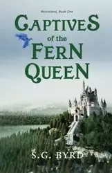 Captives of the Fern Queen - Byrd S. G.