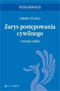 Zarys postępowania cywilnego z testami online - red. Gil Izabella