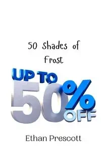 50 Shades of Frost - Ethan Prescott
