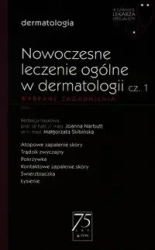 Nowoczesne leczenie ogólne w dermatologii cz.1 - Joanna Narbutt, Małgorzata Skibińska