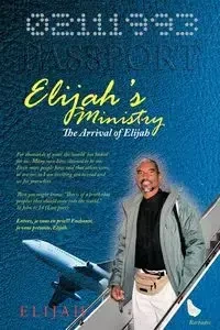 Elijah's Ministry - Elijah