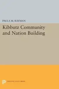 Kibbutz Community and Nation Building - Paula M. Rayman