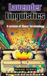 Lavender Linguistics - Dennis Megan
