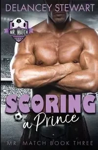 Scoring a Prince - Stewart Delancey