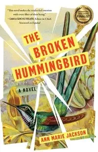 The Broken Hummingbird - Jackson Ann Marie
