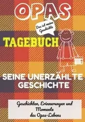 Opas Tagebuch - Seine unerzählte Geschichte - Publishing Group The Life Graduate