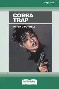 Cobra Trap (16pt Large Print Edition) - Peter O'Donnell