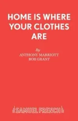 Home is Where Your Clothes Are - Anthony Marriott