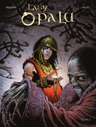 Lasy Opalu T.3 - Christophe Arleston, Philippe Pellet