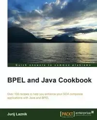 Bpel and Java Cookbook - Laznik Jurij