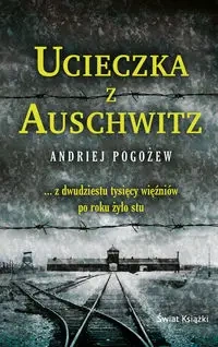 Ucieczka z Auschwitz pocket - Andriej Pogożew