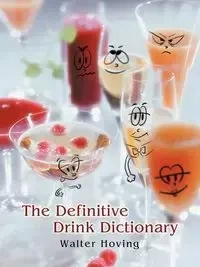 The Definitive Drink Dictionary - Walter Hoving