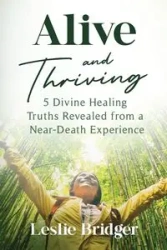 Alive and Thriving - Leslie Bridger