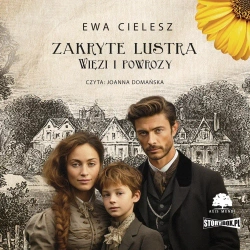 Zakryte lustra T.5 Więzi i powrozy audiobook - Ewa Cielesz