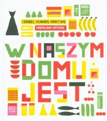 W naszym domu jest - Isabel Minhos Martnis