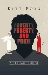 Poverty, Puberty, and Pride - Foxx Kitt