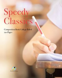 Speedy Classics Composition Book College Ruled 120 Pages - Journals and Notebooks