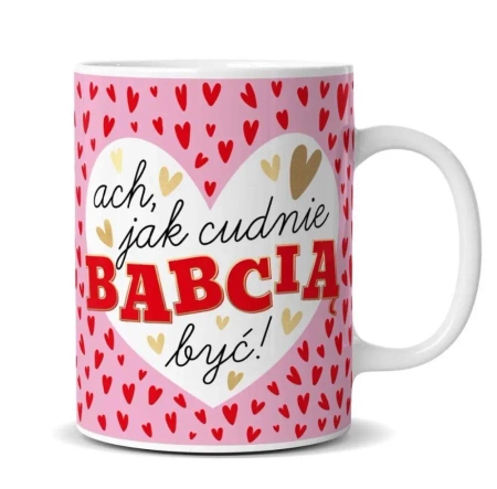 Kubek Ach, jak cudnie być Babcią - Kukartka