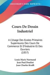 Cours De Dessin Industriel - Normand Louis Marie