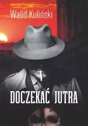 Doczekać jutra - Walid Kuliński
