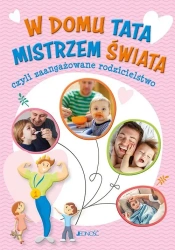 W domu tata mistrzem świata, czyli zaangażowane... - Justyna Bielecka