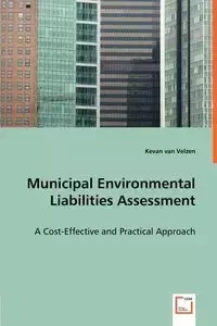 Municipal Environmental Liabilities Assessment - A Cost-Effective and Practical Approach - van Velzen Kevan