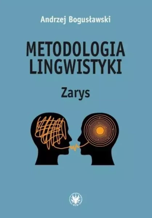 Metodologia lingwistyki. Zarys - Andrzej Bogusławski