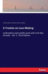 A Treatise on Lace-Making - Barbour Brothers Company