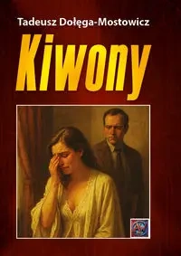 Kiwony - Tadeusz Dołęga-Mostowicz