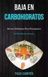 Baja En Carbohidratos - Cortés Tico
