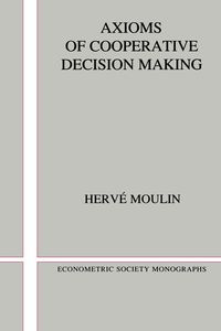 Axioms of Cooperative Decision Making - Moulin Herve
